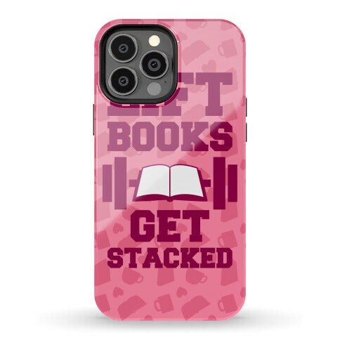 Lift Books, Get Stacked Phone Case